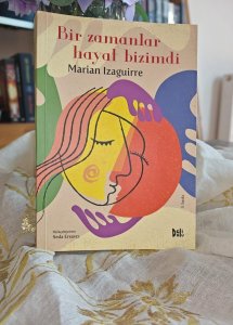 bir zamanlar hayat bizimdi